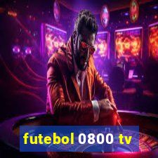 futebol 0800 tv